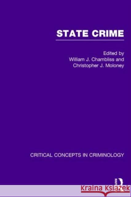 State Crime William Chambliss Chris Moloney  9780415835541 Taylor and Francis