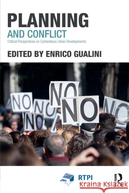 Planning and Conflict: Critical Perspectives on Contentious Urban Developments Gualini, Enrico 9780415835855 Routledge