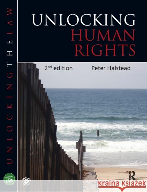 Unlocking Human Rights Peter Halstead 9780415835978 Routledge