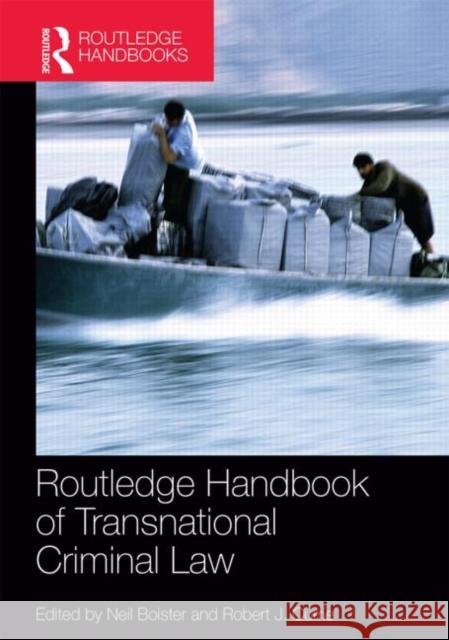 Routledge Handbook of Transnational Criminal Law Neil Boister Robert Currie 9780415837125 Routledge