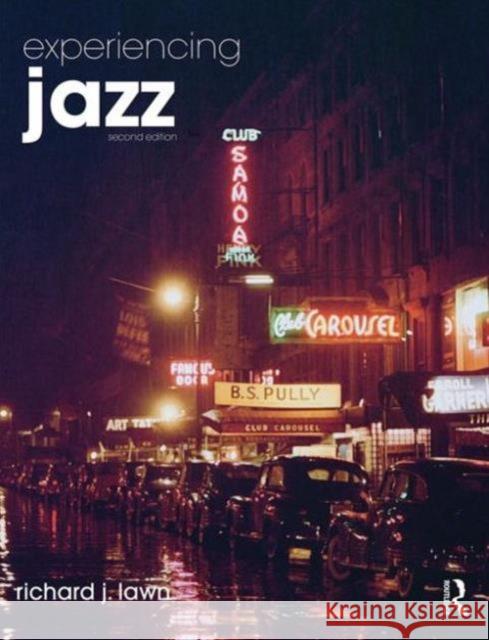 Experiencing Jazz: Online Access to Music Token Richard J. Lawn 9780415837354