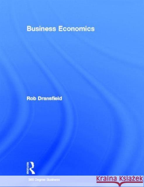 Business Economics Rob Dransfield 9780415837651 Routledge