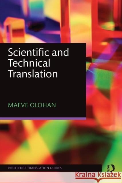 Scientific and Technical Translation Maeve Olohan 9780415837866 Taylor & Francis