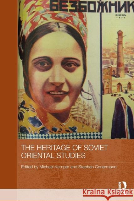 The Heritage of Soviet Oriental Studies Michael Kemper Stephan Conermann 9780415838207
