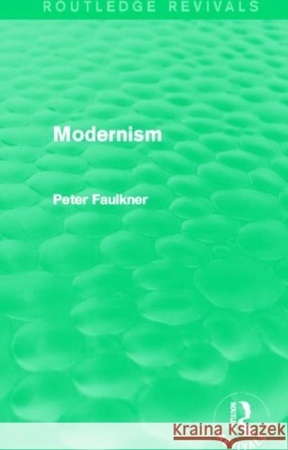 Modernism Peter Faulkner 9780415839921 Routledge