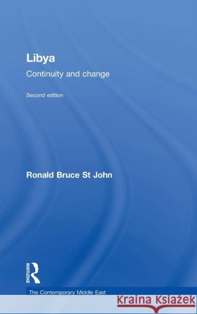 Libya: Continuity and Change Ronald Bruce S 9780415840064 Routledge