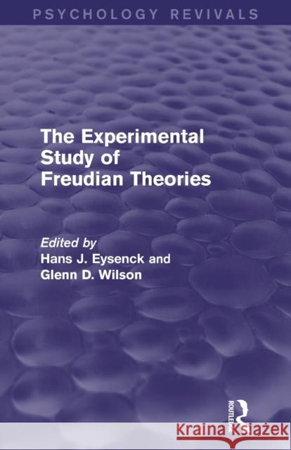 The Experimental Study of Freudian Theories (Psychology Revivals) Eysenck, Hans J. 9780415841399 Routledge