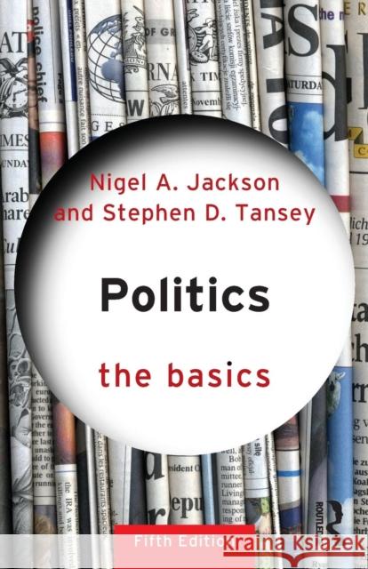 Politics: The Basics: The Basics Tansey, Stephen D. 9780415841429 Taylor & Francis Ltd