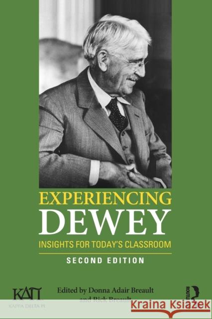 Experiencing Dewey: Insights for Today's Classrooms Breault, Donna Adair 9780415841597 0