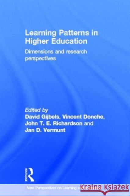 Learning Patterns in Higher Education: Dimensions and Research Perspectives Gijbels, David 9780415842518 Routledge