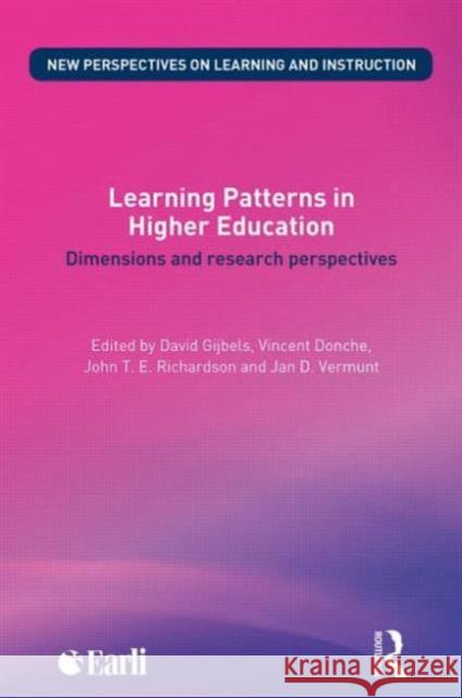 Learning Patterns in Higher Education: Dimensions and Research Perspectives Gijbels, David 9780415842525