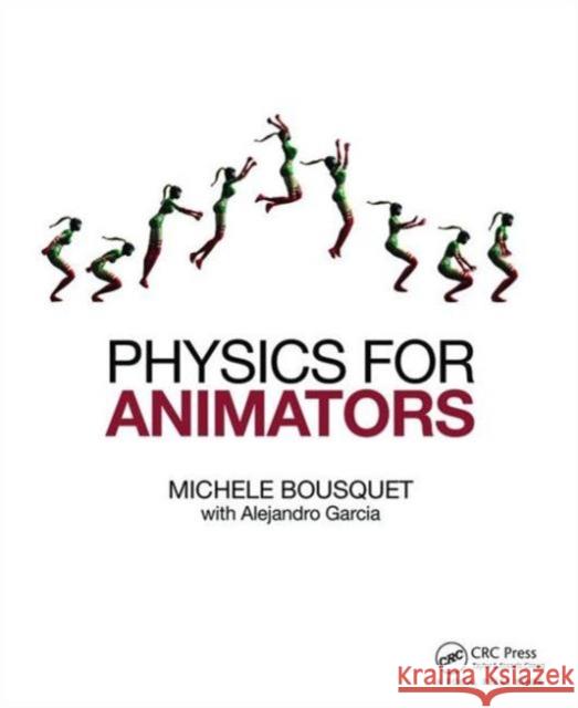 Physics for Animators Michele Bousquet 9780415842983 Focal Press