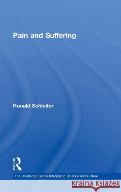 Pain and Suffering Ronald Schleifer 9780415843263 Routledge