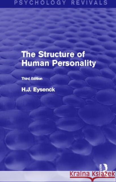 The Structure of Human Personality (Psychology Revivals) H. J. Eysenck 9780415844413 Routledge