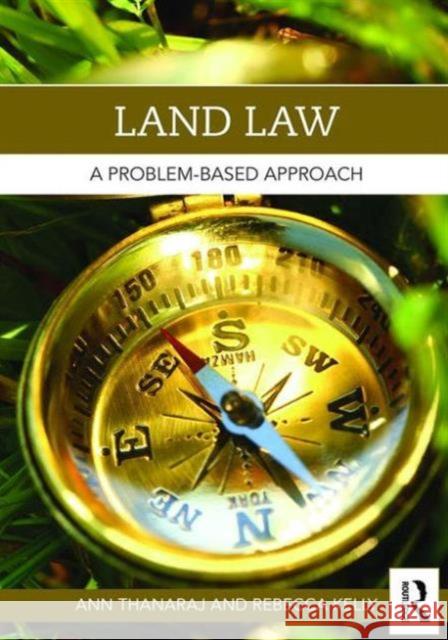 Land Law: A Problem-Based Approach Ann Thanaraj   9780415844901 Taylor and Francis