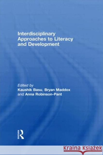 Interdisciplinary Approaches to Literacy and Development Basu, Kaushik 9780415845212 Routledge