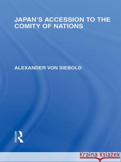 Japan's Accession to the Comity of Nations Alexander Vo 9780415845458 Routledge