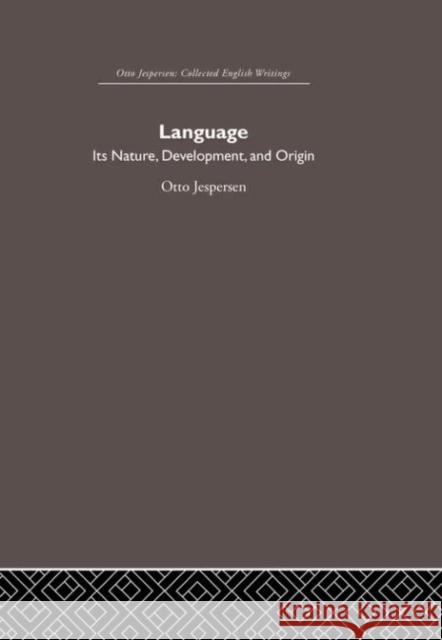 Language: Its Nature and Development Jespersen, Otto 9780415845564