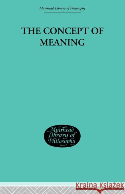 The Concept of Meaning Hill Thomas E. 9780415846738
