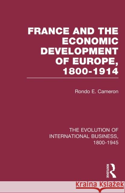 France & Econ Dev Europe V4 Cameron, Rondo E. 9780415847803