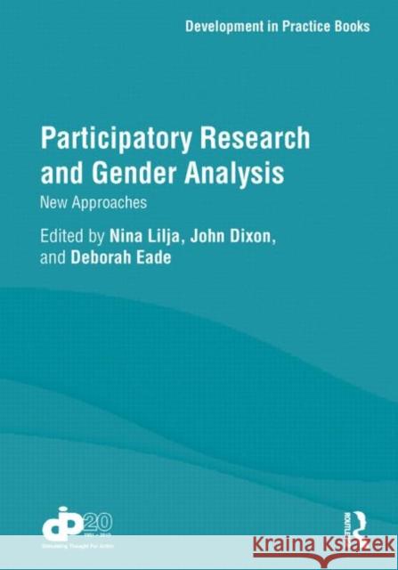 Participatory Research and Gender Analysis: New Approaches Lilja, Nina 9780415849111 Routledge