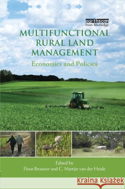 Multifunctional Rural Land Management: Economics and Policies Brouwer, Floor 9780415849647