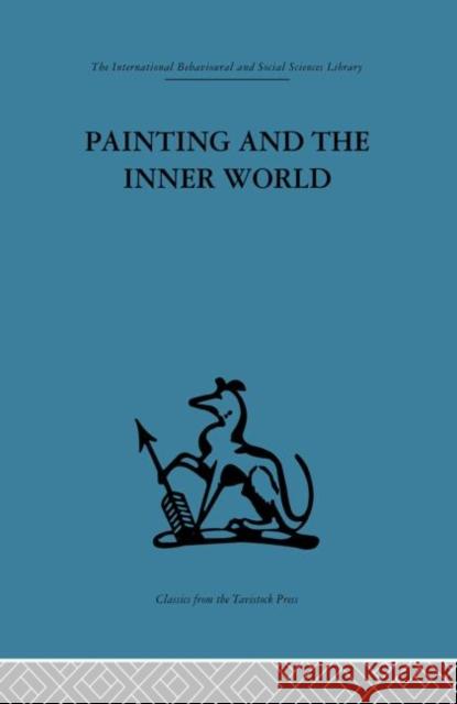 Painting and the Inner World Adrian Stokes 9780415849814 Routledge