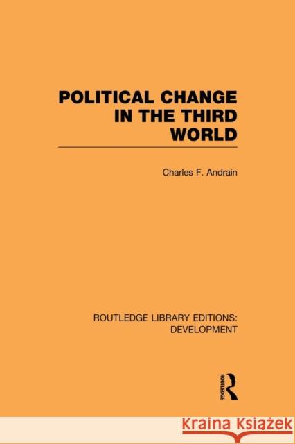 Poltiical Change in the Third World Charles Andrain 9780415849975