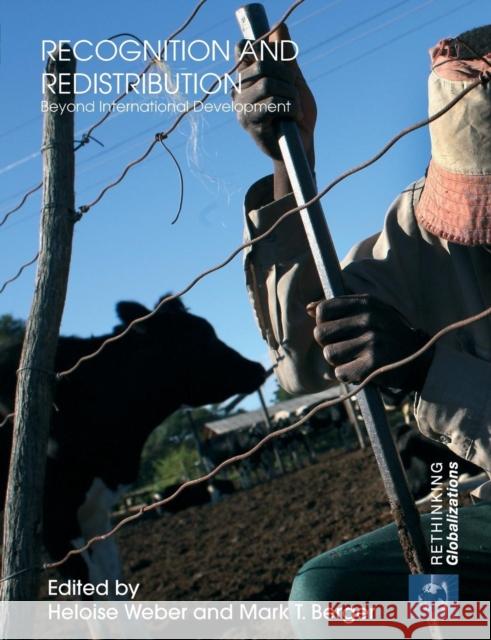 Recognition and Redistribution: Beyond International Development Weber, Heloise 9780415850254