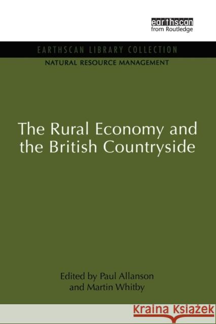 The Rural Economy and the British Countryside Paul Allanson Martin Whitby  9780415850452