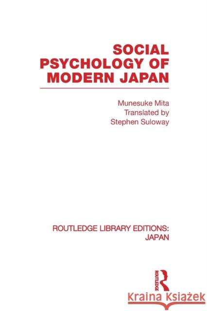 Social Psychology of Modern Japan Munesuke Mita 9780415850759