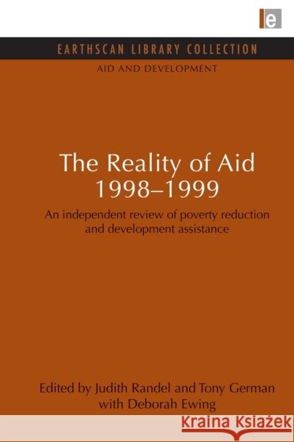 The Reality of Aid 1998-1999: An Independent Review of Poverty Reduction and Development Assistance Randel, Judith 9780415851503
