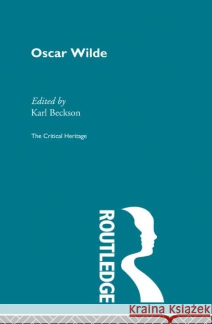Oscar Wilde Karl Beckson 9780415852111 Routledge