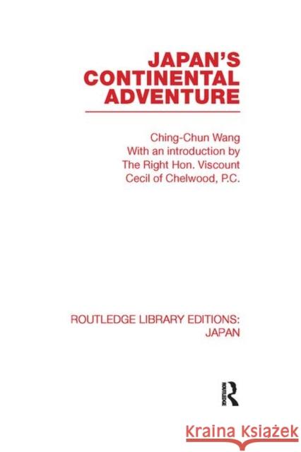 Japan's Continental Adventure Ching-Chun Wang 9780415852388