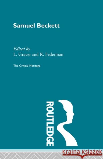 Samuel Beckett: The Critical Heritage Federman, R. 9780415852708