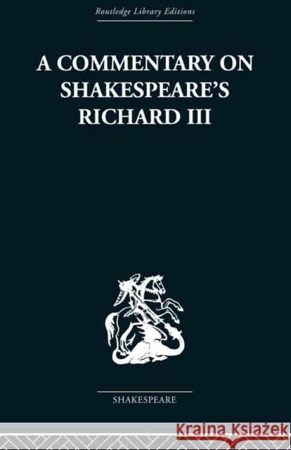 Commentary on Shakespeare's Richard III Wolfgang Clemen 9780415852876