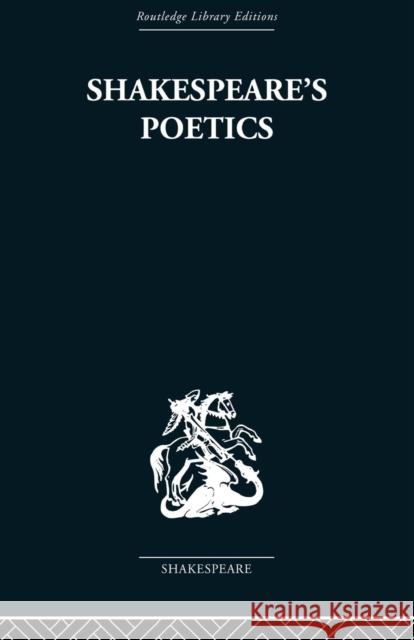 Shakespeare's Poetics: In relation to King Lear Fraser, Russell a. 9780415853460