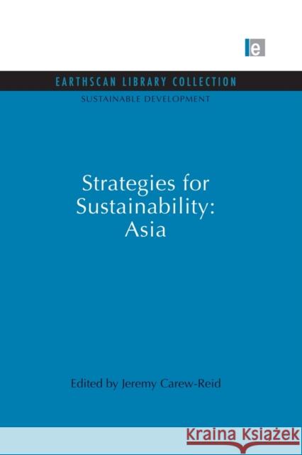 Strategies for Sustainability: Asia Jeremy Carew-Reid 9780415853538 Routledge