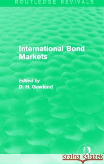 International Bond Markets David H. Gowland 9780415854849