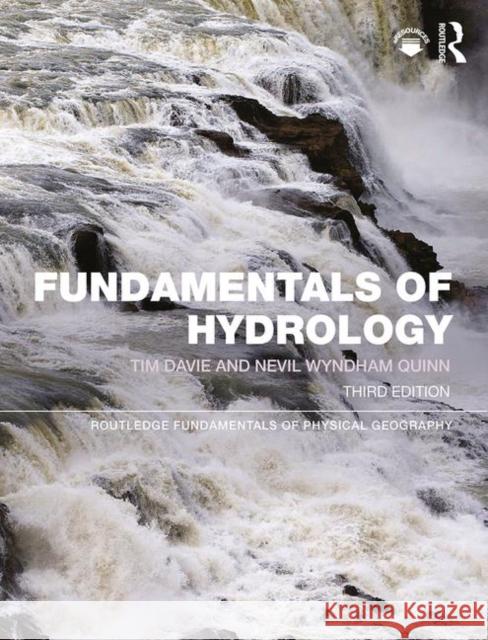 Fundamentals of Hydrology Tim Davie Nevil Quinn 9780415858700 Taylor & Francis Ltd