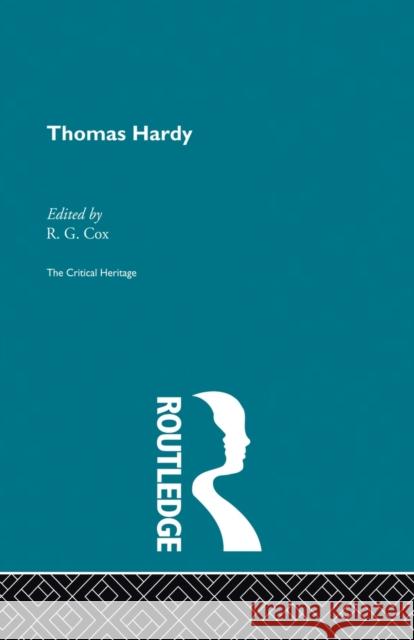 Thomas Hardy: The Critical Heritage Cox, R. G. 9780415862394 Routledge