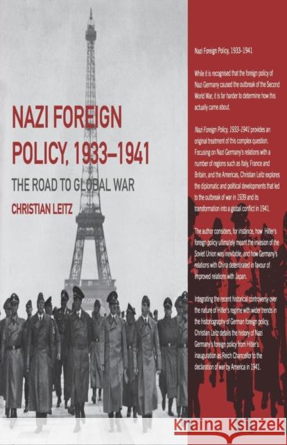 Nazi Foreign Policy, 1933-1941: The Road to Global War Leitz, Christian 9780415862554 Routledge