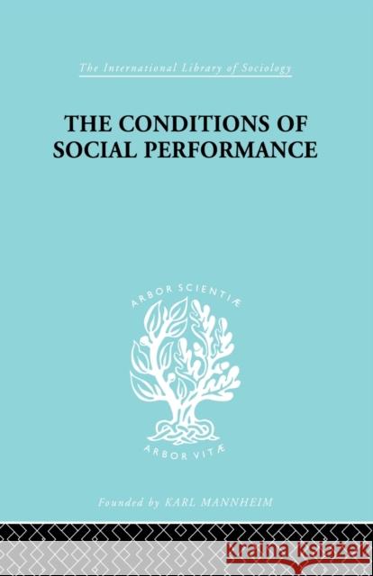 The Conditions of Social Performance Cyril Belshaw 9780415863186 Routledge