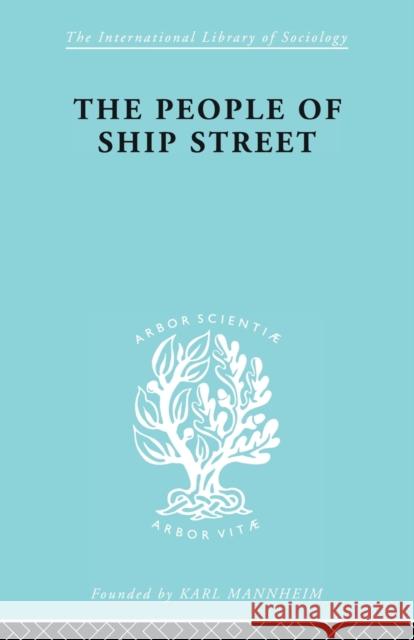 The People of Ship Street Madeline Kerr 9780415863391 Routledge