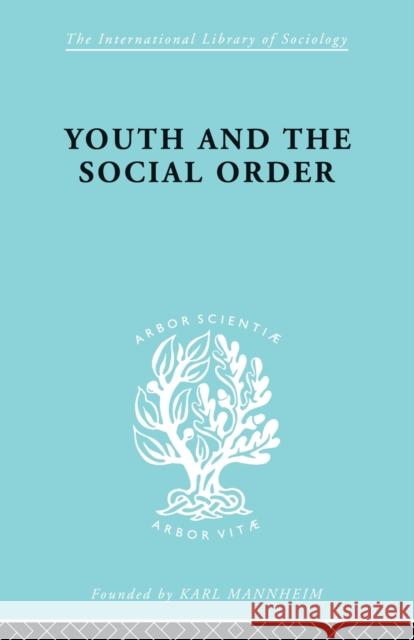 Youth & Social Order Ils 149 Musgrove, Frank 9780415863544