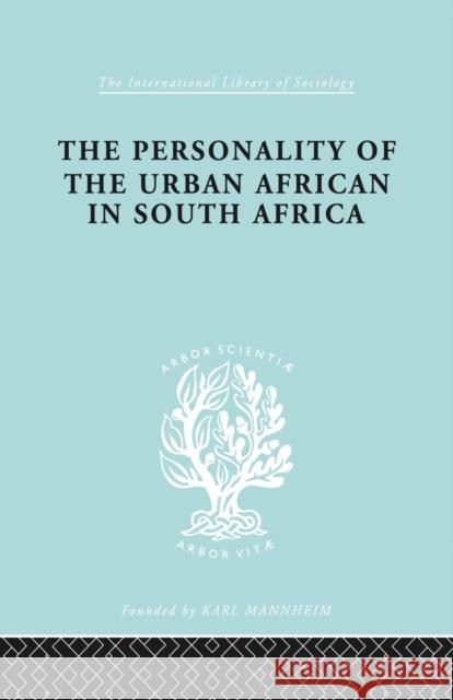 The Personality of the Urban African in South Africa C. D 9780415863667 Routledge