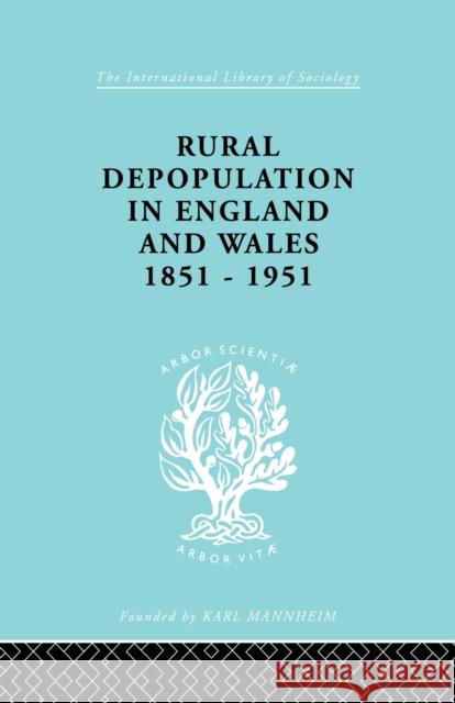 Rural Depopulation in England and Wales, 1851-1951 John Saville 9780415863681 Routledge