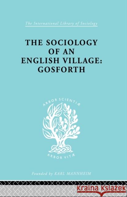 The Sociology of an English Village: Gosforth W. M. Williams 9780415863698 Routledge