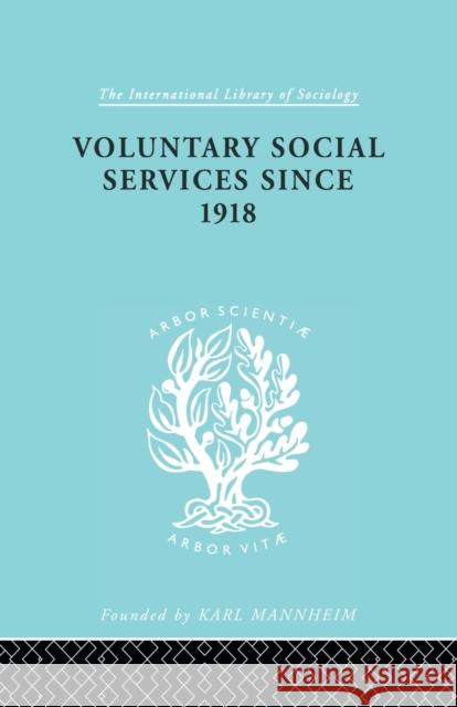 Voluntary Social Services Since 1918 Mess, Henry 9780415863797