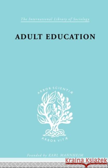 Adult Education: A Comparative Study Robert, Peers F. 9780415863957 Routledge